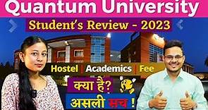 Quantum University Review 2023 | Honest Review by Students | Fee | Placement | Campus | Admission
