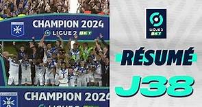 Résumé 38ème journée - Ligue 2 BKT / 2023-2024
