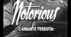 Notorious - L'amante perduta (Alfred Hitchcock, 1946) - Titoli e cartelli in italiano