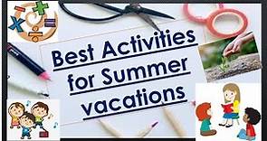 Best activities to do in summer vacations!! ||How to utilise your summer vacations during lockdown??