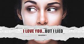 I Love You ... But I Lied Season 2 Episode 1