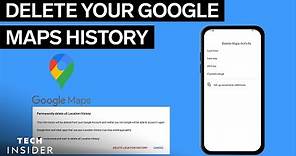 How To Delete Your Google Maps History