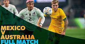 Mexico vs Australia - International Friendly - FULL MATCH