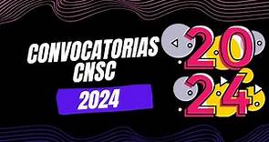 Convocatorias CNSC 2024 [Concursos 2024]