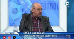SERGIO MARKARIAN 1ª PARTE. ESTE DOMINGO RECIBIMOS LA VISITA DEL EXTÉCNICO DE SELECCIONES.