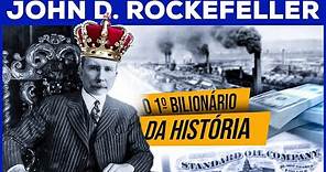 A HISTÓRIA DE JOHN D. ROCKEFELLER - O HOMEM MAIS RICO DA HISTÓRIA
