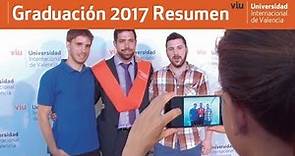 Graduación VIU 2017 Mejores Momentos, Universidad Internacional de Valencia
