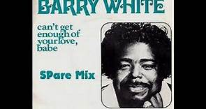 Barry White - Can't Get Enough Of Your Love, Babe (SPare Extended Disco 12 inches Mix)