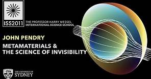 Metamaterials and the Science of Invisibility — Prof. John Pendry