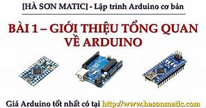 [Lập trình Arduino cơ bản] Bài 1 - Giới thiệu tổng quan về Arduino