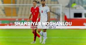 Highlights of Shahriyar Moghanlou IPL22 2022-23