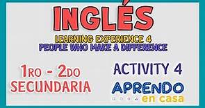PEOPLE WHO MAKE A DIFFERENCE INGLÉS RESUELTO | 1ro y 2do SECUNDARIA | ACTIVIDAD 4 | EXPERIENCE 4