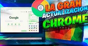 La GRAN UPDATE! de Google CHROME 2023 / Nueva ESTETICA y CAMBIOS INCREIBLES!