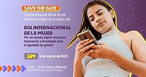 Día Internacional de la Mujer 2023: “Por un mundo digital inclusivo"