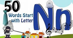 50 Words start with N | Phonics letter N | Letter N Vocabulary | Kids Video | Kids Grade