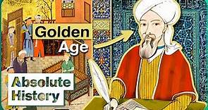 How Medieval Islam Thrived During Europe's Dark Ages | An Age Of Light | Absolute History