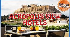 Athens : BEST HOTELS with ACROPOLIS VIEW in 2024