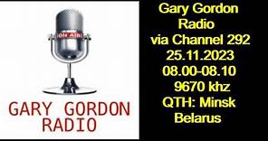 Gary Gordon Radio via Channel 292 25.11.2023 08.00-08.10 9670 khz