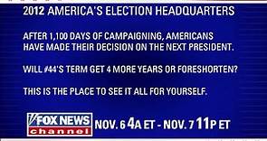 FOX NEWS - AMERICA'S ELECTION HEADQUARTERS 2012 (NOVEMBER 6, 8:54 PM - 9:00 AM ET)