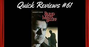 Quick Reviews #61: Blind Man's Bluff (1992)