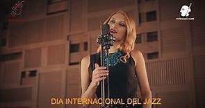 Día Internacional del Jazz.(Jazz day)
