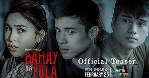 Bahay Na Pula Official Teaser | Xian Lim, Julia Barretto, and Marco Gumabao