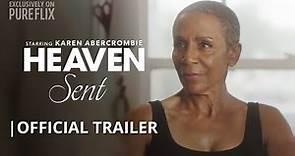 Heaven Sent | Pure Flix Original Film | Official Trailer