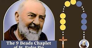 The 9 Beads Chaplet of Saint Padre Pio (with powerful intercession prayer)