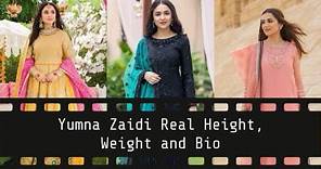 Yumna Zaidi Real Height,Weight and Bio | Yumna Zaidi Biography and Full body Statistics