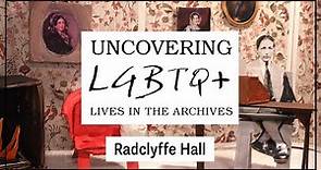 Radclyffe Hall - Uncovering LGBTQ+ Lives in the Archives