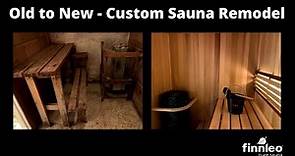 Old to New - Custom Sauna Remodel