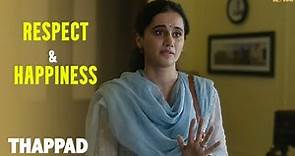 Respect and Happiness | Thappad | Anubhav Sinha | Taapsee Pannu