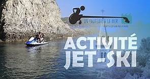 Activité - JET-SKI - Un fauteuil à la mer