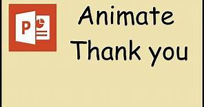 How to make a thank you animation in Powerpoint