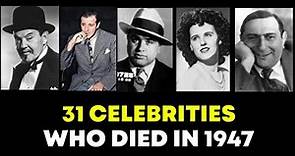 In Memoriam: Celebrity Deaths in 1947 🌟 Celebrities Who Died in 1947
