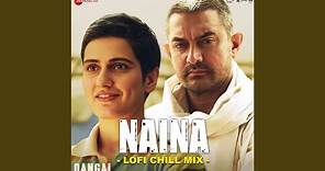 Naina Lofi Chill Mix by DJ Nitish Gulyani
