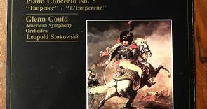 Beethoven - Glenn Gould, American Symphony Orchestra, Leopold Stokowski - Piano Concerto No. 5 "Emperor" / "L'Empereur"