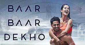 Baar Baar dekho |full movie|HD 720p|sidharth malhotra,katrina kaif| #baar_baar_dekho review and fact