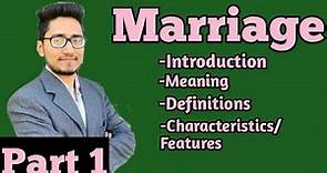 what is marriage part-1? its meaning, definitions, characteristics or features.#marriageinsociology