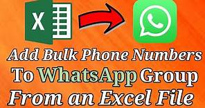 How to Add Bulk Phone Numbers to WhatsApp Group From an Excel File | Excel to WhatsApp Group