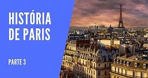 História de Paris | Parte 3