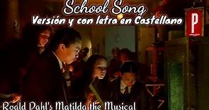 Roald Dahl's Matilda the Musical - School Song [Versión y con letra en Castellano]