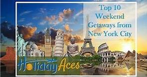 10 Weekend Getaways from NYC | Weekend Getaways Near Me | New York City