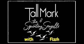 Tall Mark & The Squinting Seagulls / Thomas "Flash" Holmberg - Medley