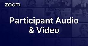 Managing Participant Audio and Video