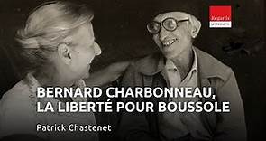 Bernard Charbonneau, la liberté pour boussole