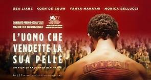 L'UOMO CHE VENDETTE LA SUA PELLE - Trailer ITA - Al cinema dal 7 ottobre
