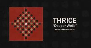 Thrice - "Deeper Wells (Full Album Stream)