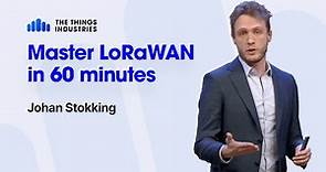 Everything you need to know about LoRaWAN in 60 minutes - Johan Stokking (The Things Industries)