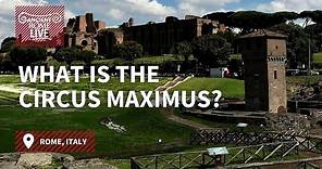 Circus Maximus - Rome's largest racetrack